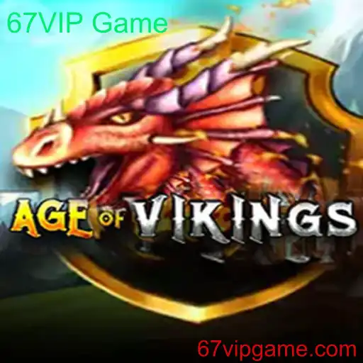 Explorando o Mundo de AgeofViking: O Novo Sensação 67VIP Game