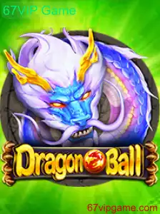 Descubra o Universo de DragonBall no 67VIP Game
