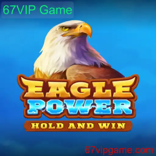 Explorando o Mundo de EaglePower: O Jogo 67VIP que Conquista Multidões