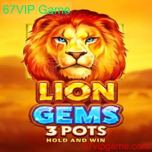 Explorando o mundo do jogo LionGems3pots: Um mergulho no 67VIP Game