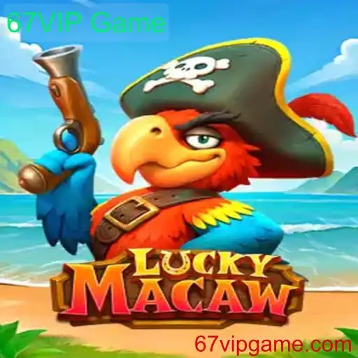 Descubra o Mundo Empolgante de LuckyMacaw e 67VIP Game