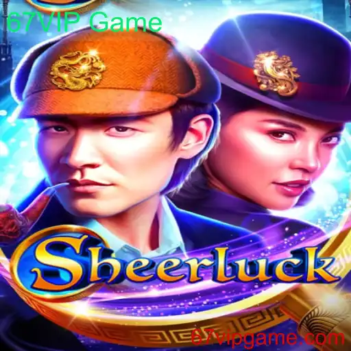 Explorando o Universo de Sheerluck: O 67VIP Game que Está Conquistando o Mundo